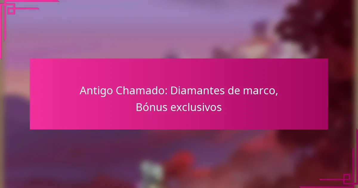 Antigo Chamado: Diamantes de marco, Bónus exclusivos